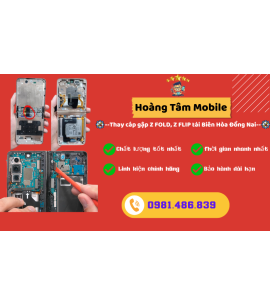 Thay cáp gập cho samsung Z fold, Z flip tại biên hòa đồng nai